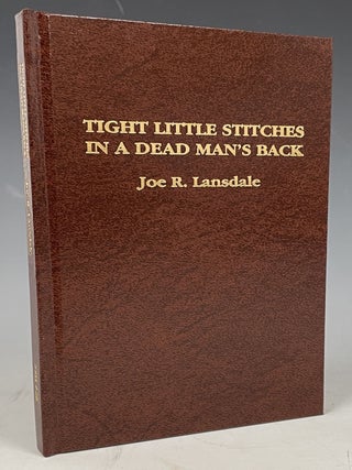 Item #1037 Tight Little Stitches in a Dead Man's Back. Joe R. Lansdale