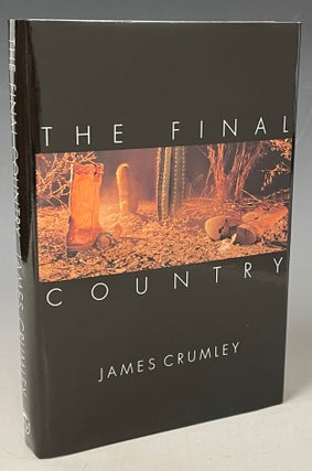 Item #1076 The Final Country. James Crumley