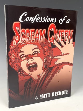 Item #109 Confessions of a Scream Queen. Matt Beckoff