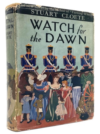 Item #1150 Watch for the Dawn. Stuart Cloete