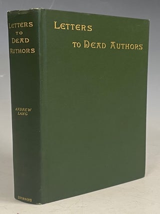 Item #1180 Letters to Dead Authors. Andrew Lang