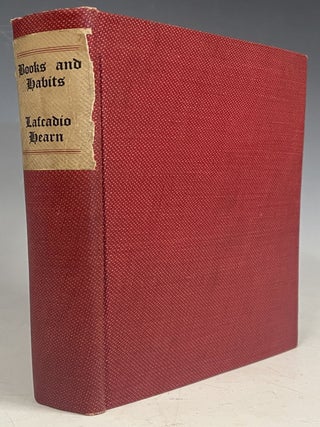 Item #1183 Books and Habits: from the Lectures of Lafcadio Hearn. John Erskine