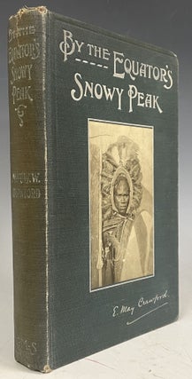 Item #1191 By the Equator’s Snowy Peak. E. May Crawford
