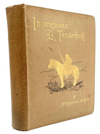 Item #1218 Impressions of a Tenderfoot. Mrs. Algernon St. Maur