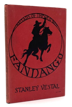 Item #1488 Fandango: Ballads of the Old West. Stanley Vestal
