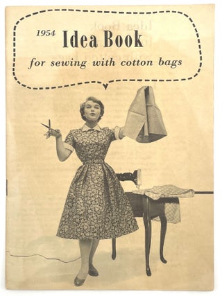 Item #1493 Idea Book for Sewing with Cotton Bags. National Cotton Council