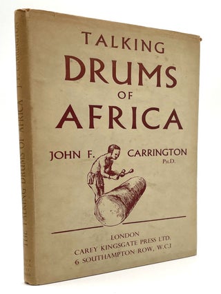 Item #1512 Talking Drums of Africa. John F. Carrington