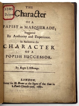 Item #1636 The Character of a Papist in Masquerade. Roger L’Estrange
