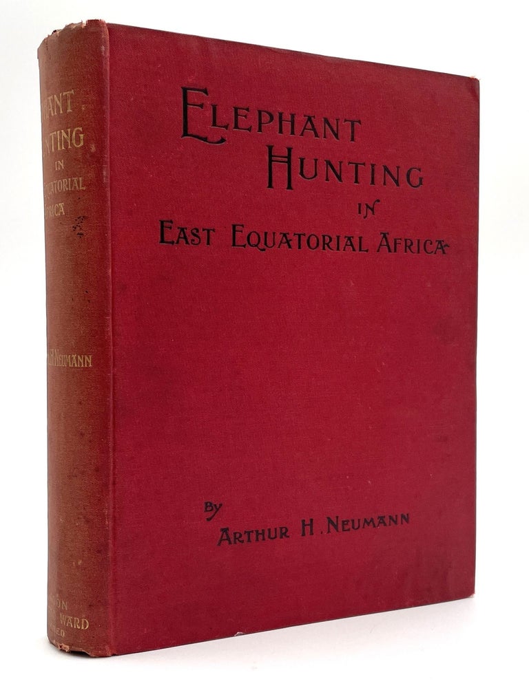 Item #1667 Elephant Hunting in East Equatorial Africa. Larry McMurtry Collection, Arthur H. Neumann.