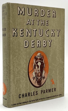 Item #1731 Murder at the Kentucky Derby. Charles Parmer