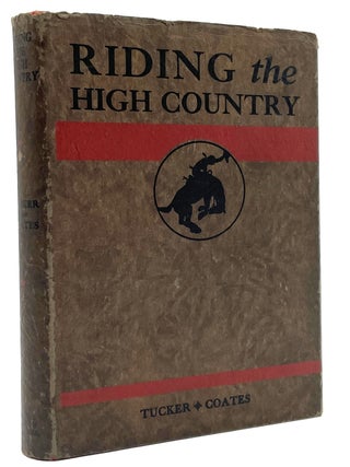 Item #1828 Riding the High Country. Patrick T. Tucker