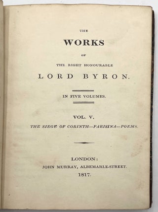 The Works of the Right Honourable Lord Byron, 5 Vols.
