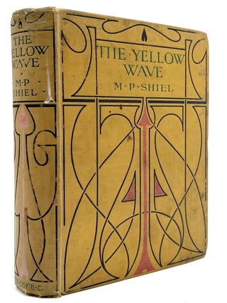 Item #1964 The Yellow Wave. Larry McMurtry Collection, M. P. Shiel