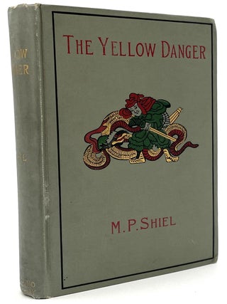 Item #1965 The Yellow Danger. Larry McMurtry Collection, M. P. Shiel
