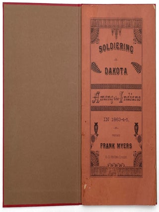 Soldiering in Dakota Among the Indians, in 1863 – 4 - 5