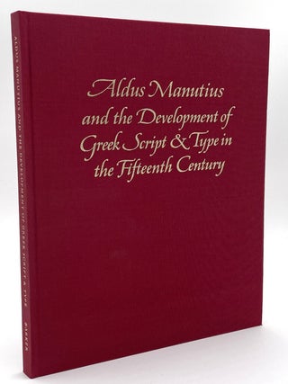 Item #1981 Aldus Manutius and the Development of Greek Script & Type in the Fifteenth Century....