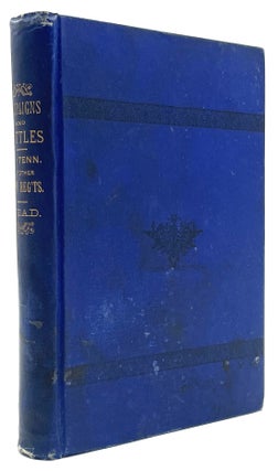 Item #2059 Campaigns and Battles of the Sixteenth Regiment, Tennessee Volunteers. Thomas A. Head
