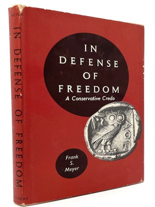 Item #2073 In Defense of Freedom. Frank S. Meyer