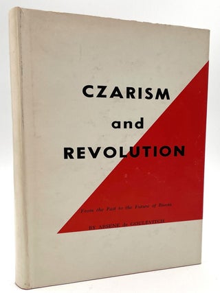 Item #2075 Czarism and Revolution. Arsene de Goulevithch