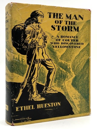 Item #2092 The Man of the Storm. Ethel Hueston