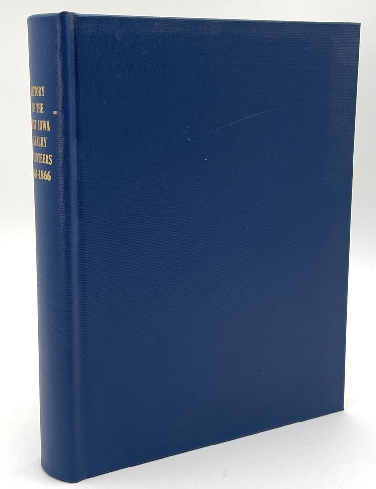 Item #2100 A History of the First Regiment Iowa Veteran Volunteers. Charles H. Lothrop.