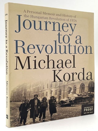 Item #2107 Journey to a Revolution. Larry McMurtry Collection, Michael Korda