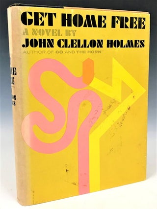 Item #212 Get Home Free. Larry McMurtry, John Clellon Holmes
