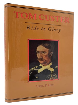 Item #2143 Tom Custer. Carl F. Day