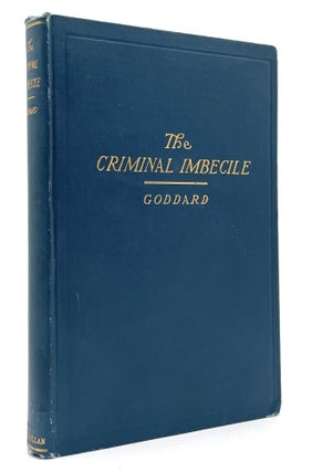 Item #2149 The Criminal Imbecile. Henry Herbert Goddard