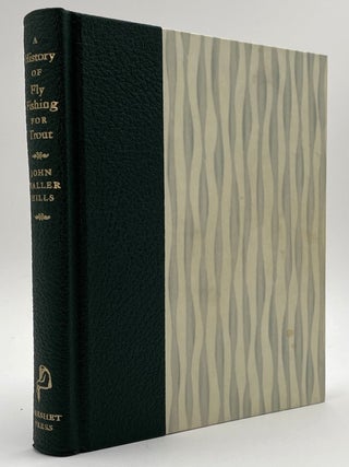 Item #2179 A History of Fly Fishing for Trout. John Waller Hills