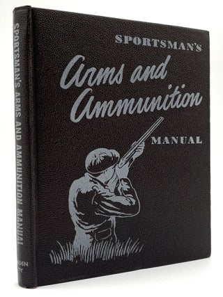 Sportsman's Arms and Ammunition Manual