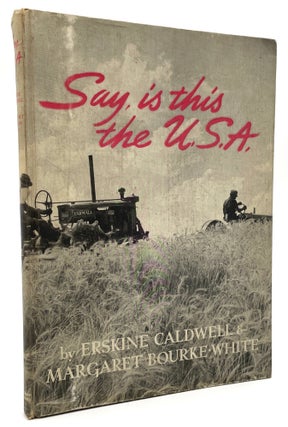 Item #2203 Say, Is This the U.S.A. Erskine Caldwell, Margaret Bourke-White