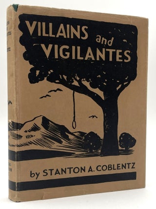 Item #2213 Villains and Vigilantes. Stanton A. Coblentz
