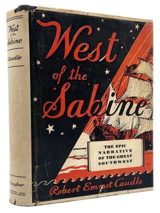 Item #2234 West of the Sabine. Robert Emmet Caudle