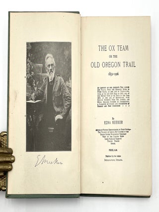 The Ox Team or the Old Oregon Trail 1852-1906