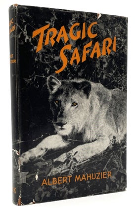 Item #2249 Tragic Safari. Larry McMurtry Collection, Albert Mahuzier