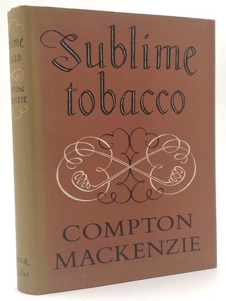 Item #2294 Sublime Tobacco. Compton Mackenzie