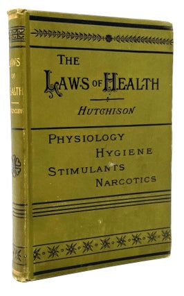 Item #2312 The Laws of Health. Joseph C. Hutchinson