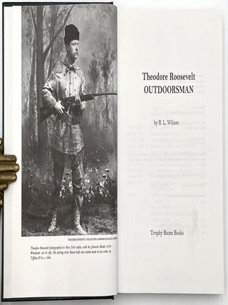 Theodore Roosevelt Outdoorsman