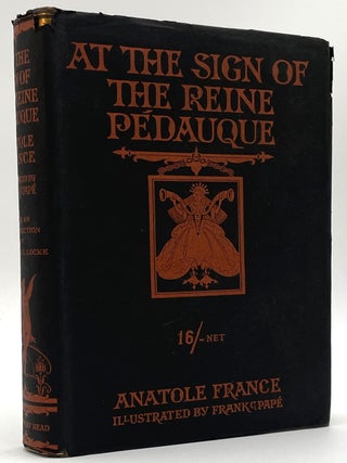 Item #2358 At the Sign of the Reine Pedauque. Anatole France