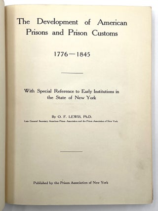 The Development of American Prisons and Prison Customs 1776-1845