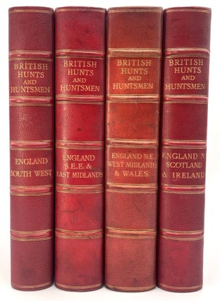 British Hunts and Huntsmen, 4 Vols