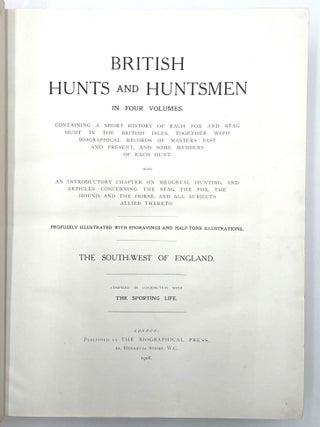British Hunts and Huntsmen, 4 Vols