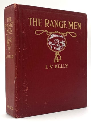 Item #2473 The Range Men. L. V. Kelly