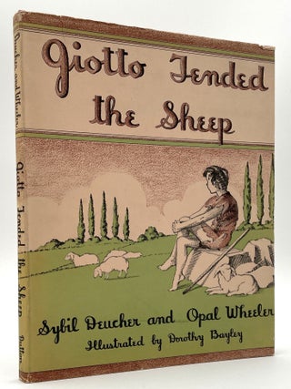 Item #2532 Giotto Tended the Sheep. Sybil Deucher, Opal Wheeler. Dorothy Bayley