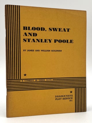 Item #2557 Blood, Sweat and Stanley Poole. Willam Goldman Collection, James, William Goldman