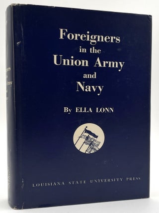 Item #2589 Foreigners in the Union Army and Navy. Ella Lonn