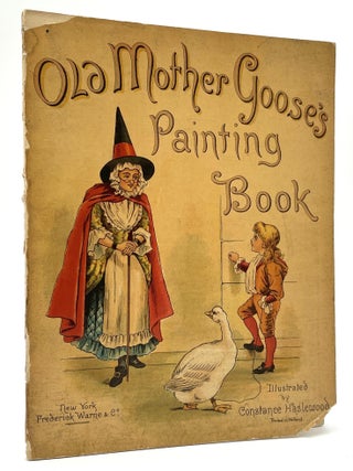 Item #2598 Old Mother Goose's Painting Book. Constance Haslewood