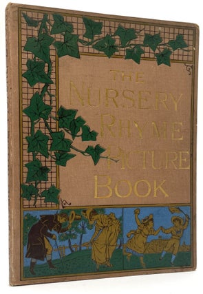 Item #2599 The Nursery Rhyme Picture Book. Walter Crane
