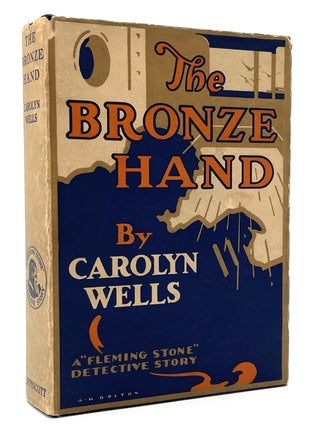 Item #2668 The Bronze Hand. Carolyn Wells